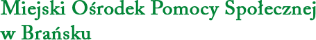 Miejski Ośrodek Pomocy Społecznej w Brańsku